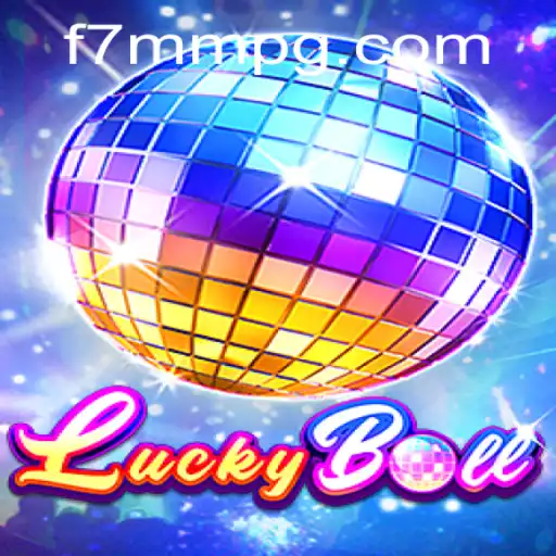Descubra o Mundo Emocionante de LuckyBall: A Nova Sensação de F7MM.COM